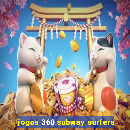 jogos 360 subway surfers